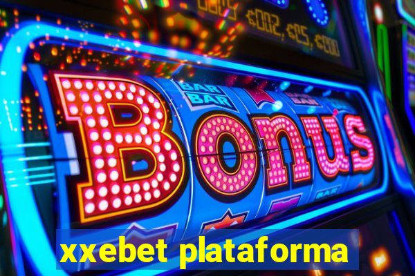 xxebet plataforma